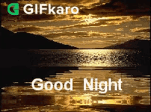 Good Night Gifkaro GIF - Good Night Gifkaro Lake GIFs