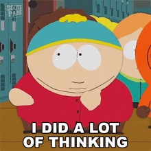 I Did A Lot Of Thinking Eric Cartman GIF - I Did A Lot Of Thinking Eric Cartman South Park GIFs