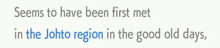 a white background with blue text that says seems to have been first met in the johto region in the good old days