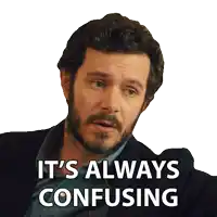 a man with a beard has the words it 's always confusing written on his face