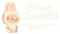 a picture of a bunny with the words wrong channel