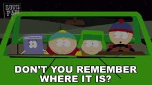 Dont You Remember Where It Is Stan Marsh GIF - Dont You Remember Where It Is Stan Marsh Kyle Broflovski GIFs
