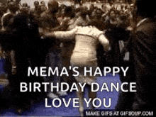 a woman is dancing in front of a crowd of people with the words `` mema 's happy birthday dance love you '' .