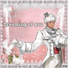 a picture of a man with the words dreaming of you