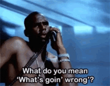 R Kelly What Do You Mean GIF - R Kelly What Do You Mean Whats Goin On GIFs