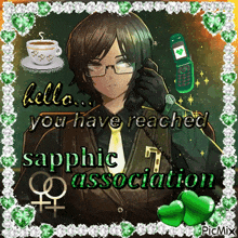 a picture of a man with glasses talking on a phone with the words hello you have reached sapphic association