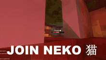 a sign that says join neko on it in white letters