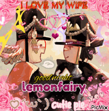 a picture of a man and woman with the words i love my wife goodnight lemonfairy