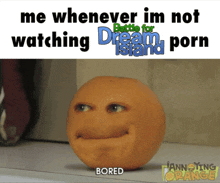 a picture of an orange with a face and the words " bored " on the bottom