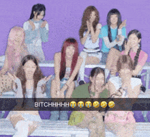 a group of girls are posing for a picture and the caption says bitchhhhh