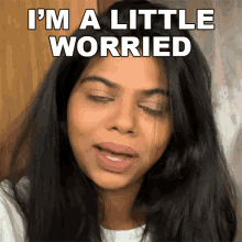 Im A Little Worried Shreya GIF - Im A Little Worried Shreya Buzzfeed India GIFs