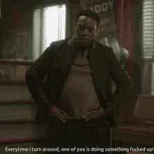Every Time I Turn Around One Of You Is Doing Something Fucked Up GIF