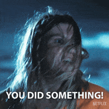 a woman with long hair says you did something on a netflix advertisement