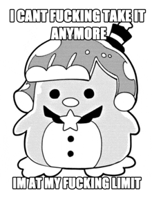 a black and white drawing of a penguin that says i cant fucking take it anymore