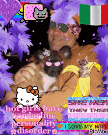a picture of a man holding a dog and a cat with the words " hot girls have borderline personality disorder " on the bottom