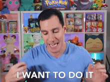 i want to do it i want lets do it do it pokemon