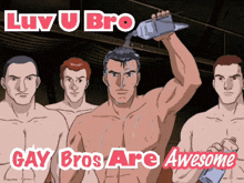 a cartoon of a man showering with the words gay bros are awesome below him