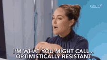 Im What You Might Call Optimistically Resistant GIF - Im What You Might Call Optimistically Resistant Happy GIFs