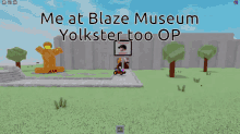 Blaze Museum GIF