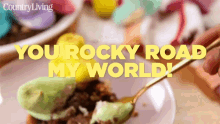 You Rocky Road My World Dessert GIF - You Rocky Road My World Dessert Rocky Road Easter Pie GIFs