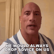 He Would Always Drop Advice On Us Dwayne Johnson GIF - He Would Always Drop Advice On Us Dwayne Johnson The Rock GIFs