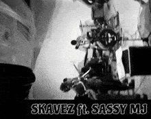 a black and white photo with skavez ft sassy mj written on the bottom