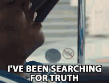 Ive Been Searching Truth Hurts GIF - Ive Been Searching Truth Hurts Honesty GIFs