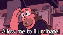 a cartoon character says " allow me to illuminate " while scratching his head