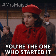 You'Re The One Who Started It Maisel GIF - You'Re The One Who Started It Maisel Rachel Brosnahan GIFs