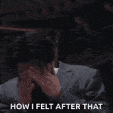 a man in a suit and tie is standing in front of a wall and says `` how i felt after that '' .