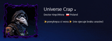 a picture of a plague doctor with the name universe crap on the bottom