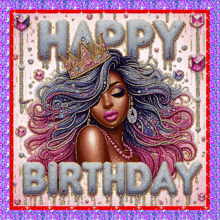 a birthday card with a woman wearing a crown and the words " happy birthday "