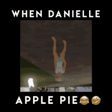 When Danielle Apple Pie GIF - When Danielle Apple Pie GIFs