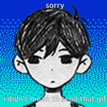 Omori Omori Sorry I Didnt Mean To Send That GIF