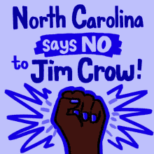 North Carolina Says No To Jim Crow Fist GIF - North Carolina Says No To Jim Crow Fist Fight The Power GIFs