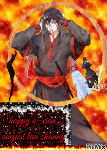 a picture of a man with long hair and the words happy a-xian august lan zhang on it