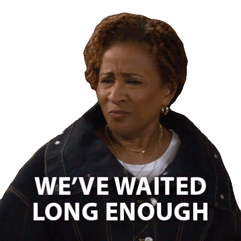 We'Ve Waited Long Enough Lucretia Turner Sticker - We'Ve Waited Long Enough Lucretia Turner The Upshaws Stickers