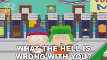 What The Hell Is Wrong With You Kyle Broflovski GIF - What The Hell Is Wrong With You Kyle Broflovski Stan Marsh GIFs