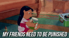 My Friends Need To Be Punished -  - Lilo And Stitch GIF - Lilo And Stitch Disney Lilo GIFs