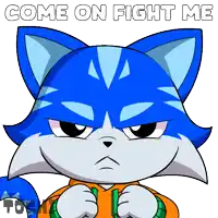 a cartoon cat with the words come on fight me on the bottom