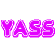 Yass Yass Queen Sticker - Yass Yass Queen Stickers