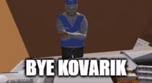 Bye Kovarik GIF - Bye Kovarik Bye Kovarik GIFs