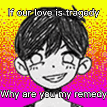 If Our Love Is Tragedy Why Are You My Remedy GIF