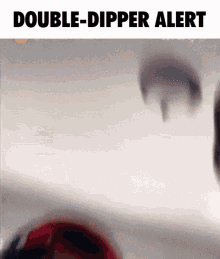 Double Dipper GIF - Double Dipper Doubledipper GIFs