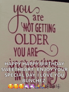 a birthday card that says " you are not getting older you are "