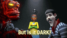 a man and a woman are standing next to each other with the caption but is it dark