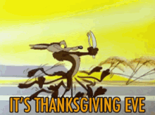 Thanksgiving Its Thanksgiving Eve GIF - Thanksgiving Its Thanksgiving Eve Looney Tunes GIFs