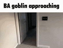 Ba Goblin GIF - Ba Goblin Approaching GIFs