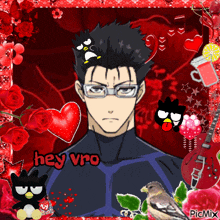 a picture of a man with glasses and the words hey vro written on it