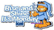 Rise And Shine Its Monday GIF - Rise And Shine Its Monday Garfield GIFs